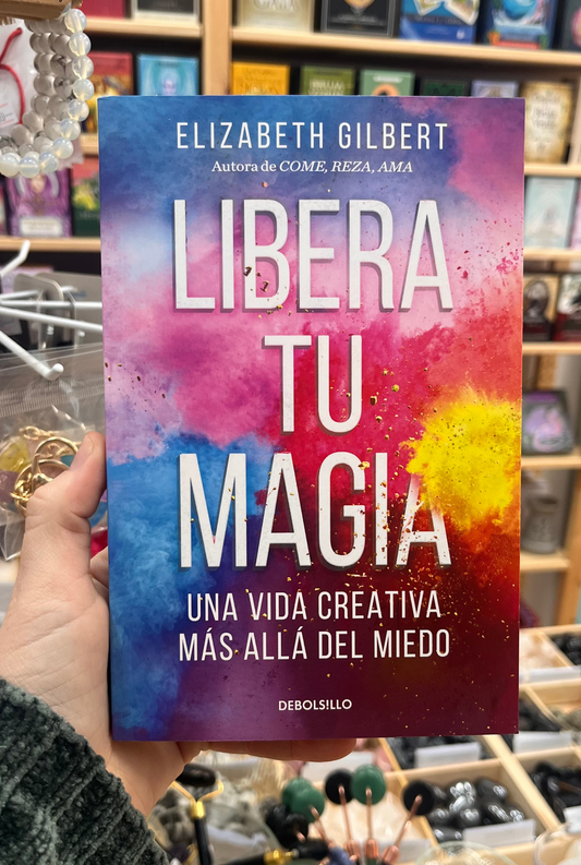 Libera tu Magia, Elisabeth Gilbert