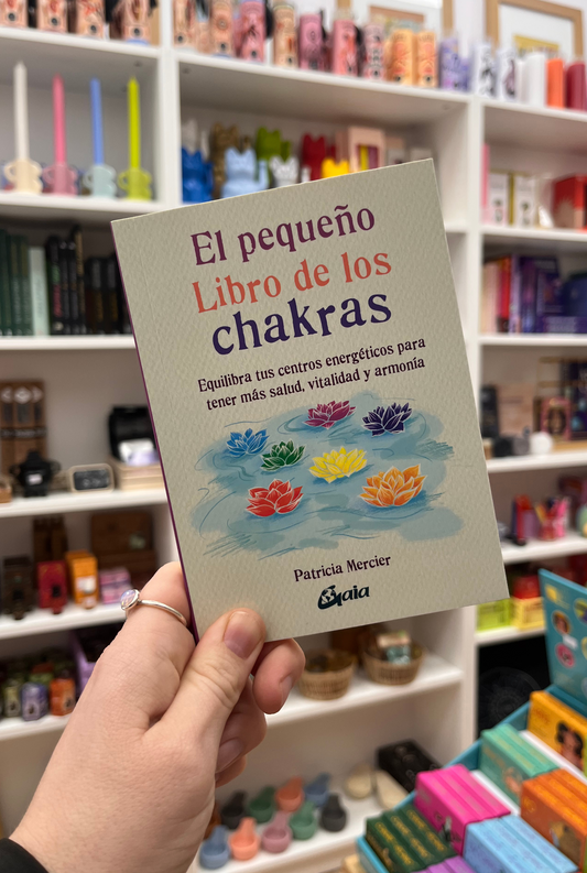 El pequeño libro de los Chakras